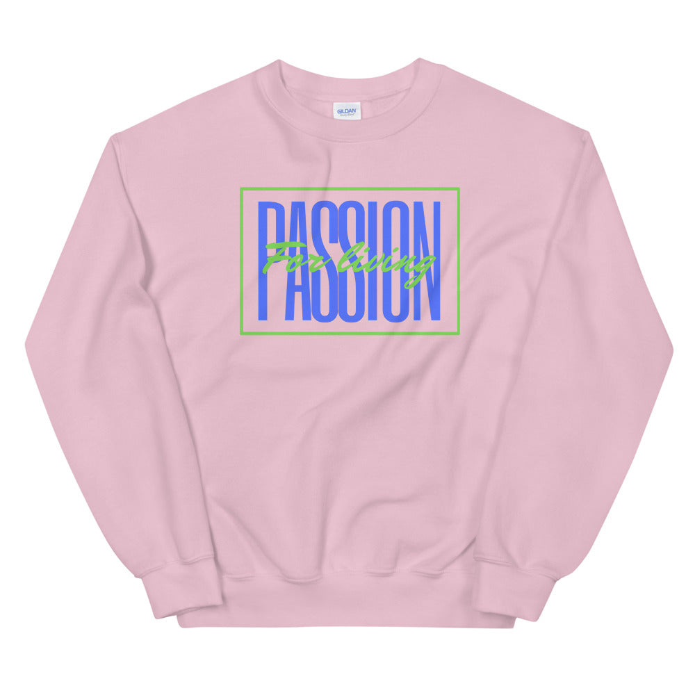 Passion for Living Unisex Sweatshirt Cotesh