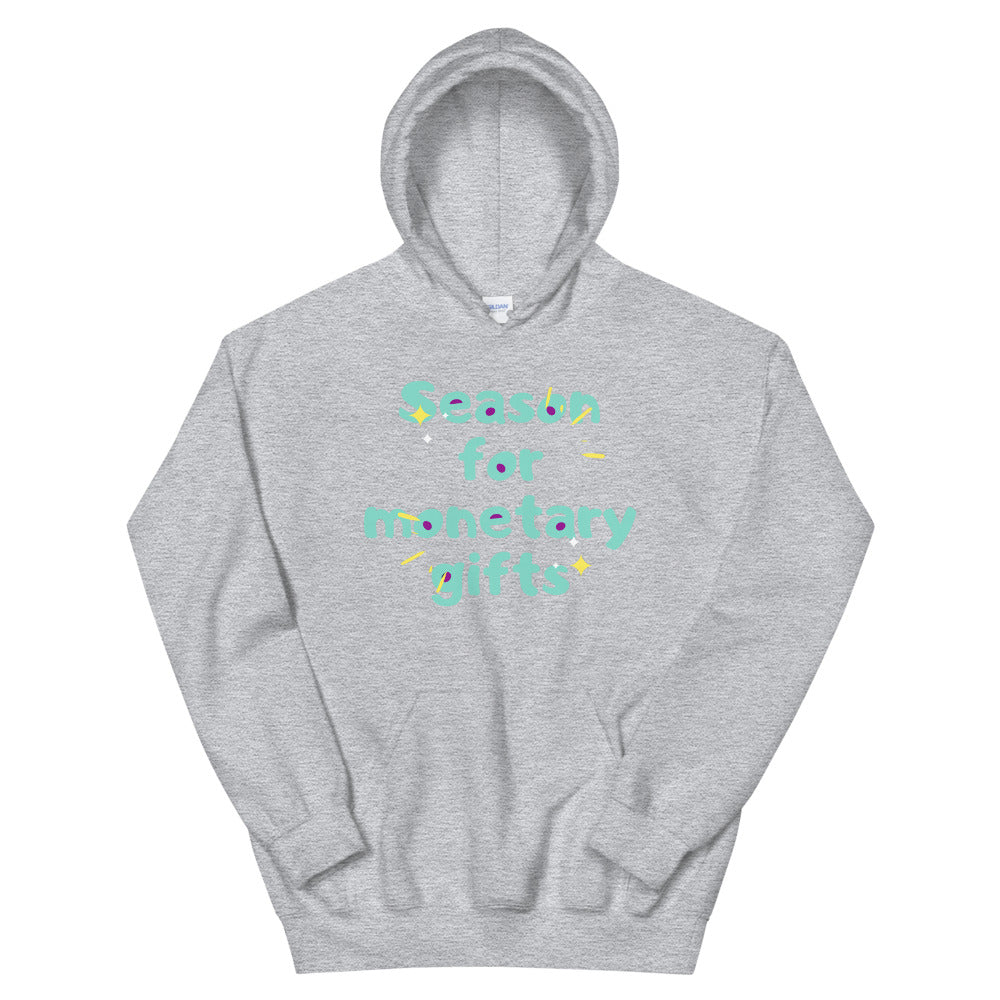 Season For Monetary Gift Unisex Hoodie Cotesh