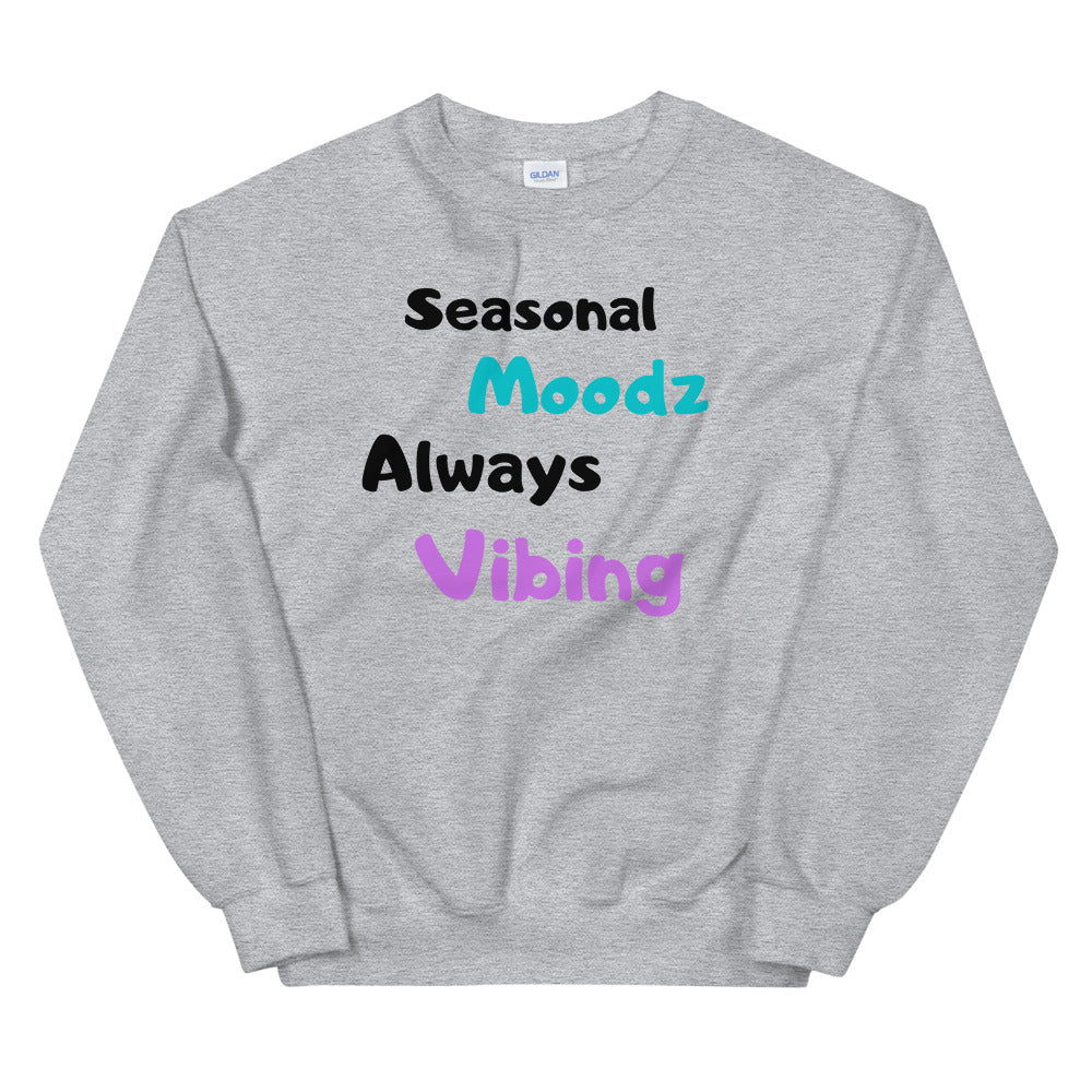 Seasonal Moods Always Vibing Unisex Sweatshirt CoTesh