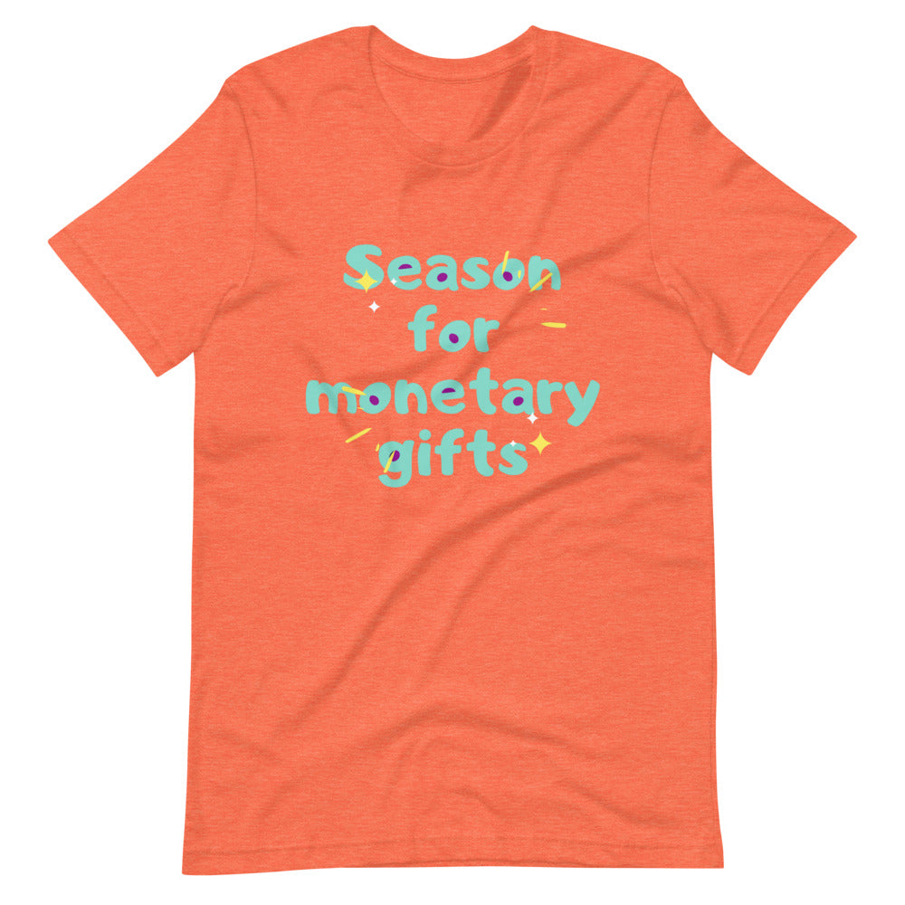 Season for Monetary Gift Short-Sleeve Unisex T-Shirt Cotesh