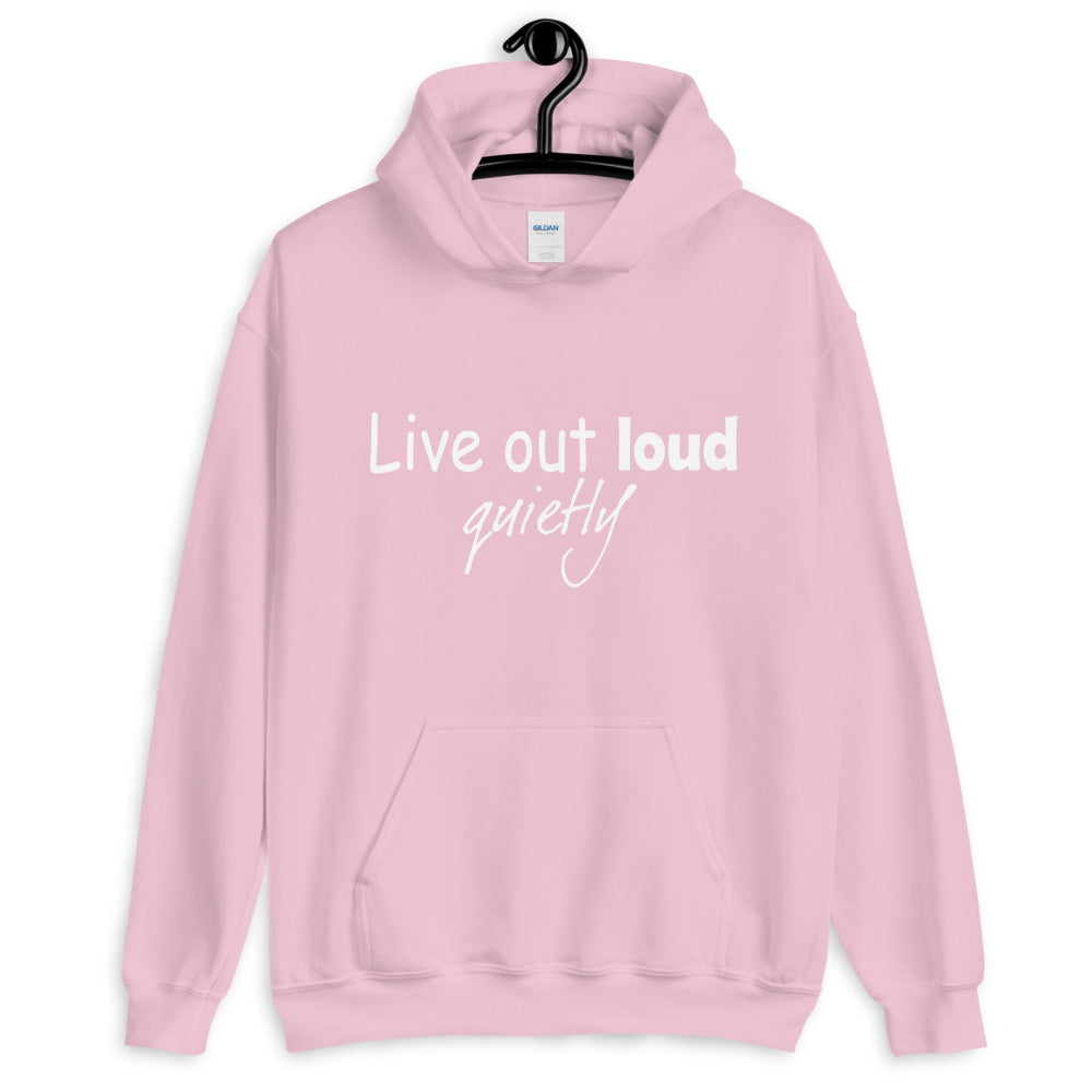 Live out quietly Unisex Hoodie | cotesh | hoodiez