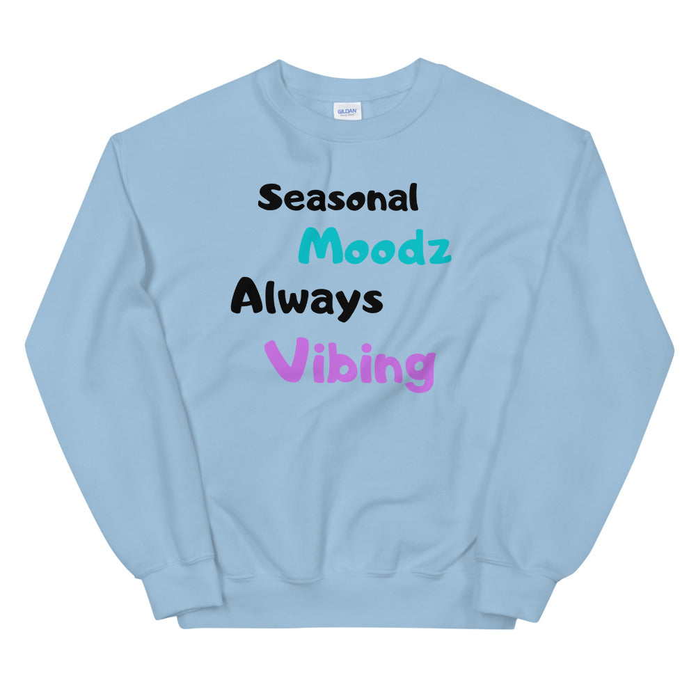 Seasonal Moods Always Vibing Unisex Sweatshirt CoTesh