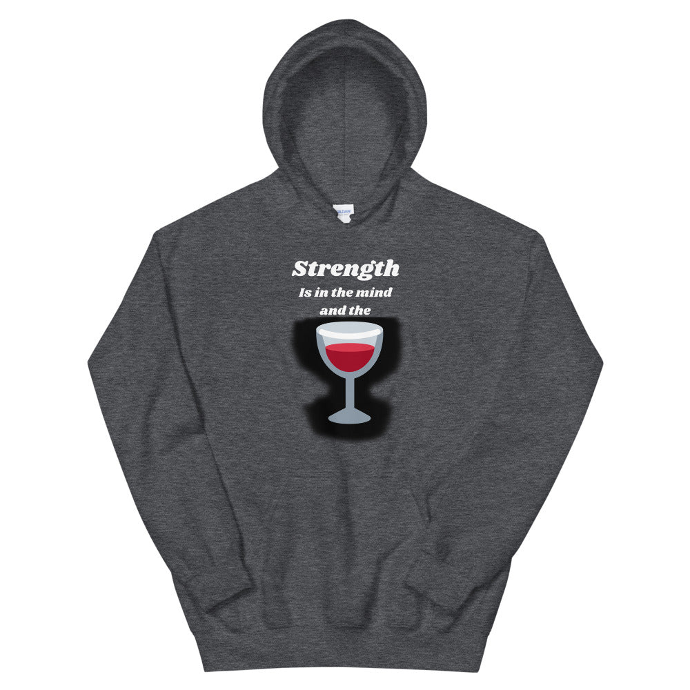 Strength is in the wine Unisex Hoodie Cotesh