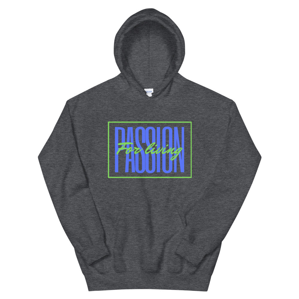 Passion for Living Unisex Hoodie Cotesh