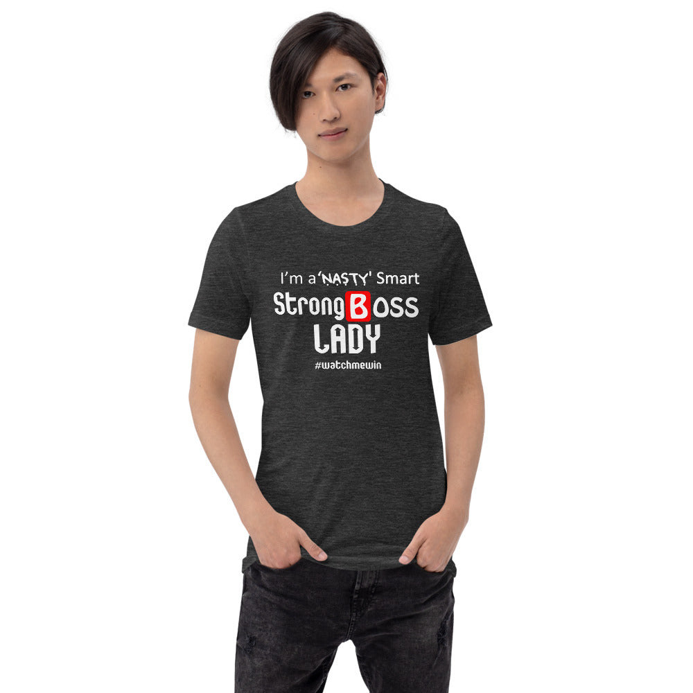 I am a Nasty Strong Boss lady Short-Sleeve Unisex T-Shirt | Expression Tees | Cotesh