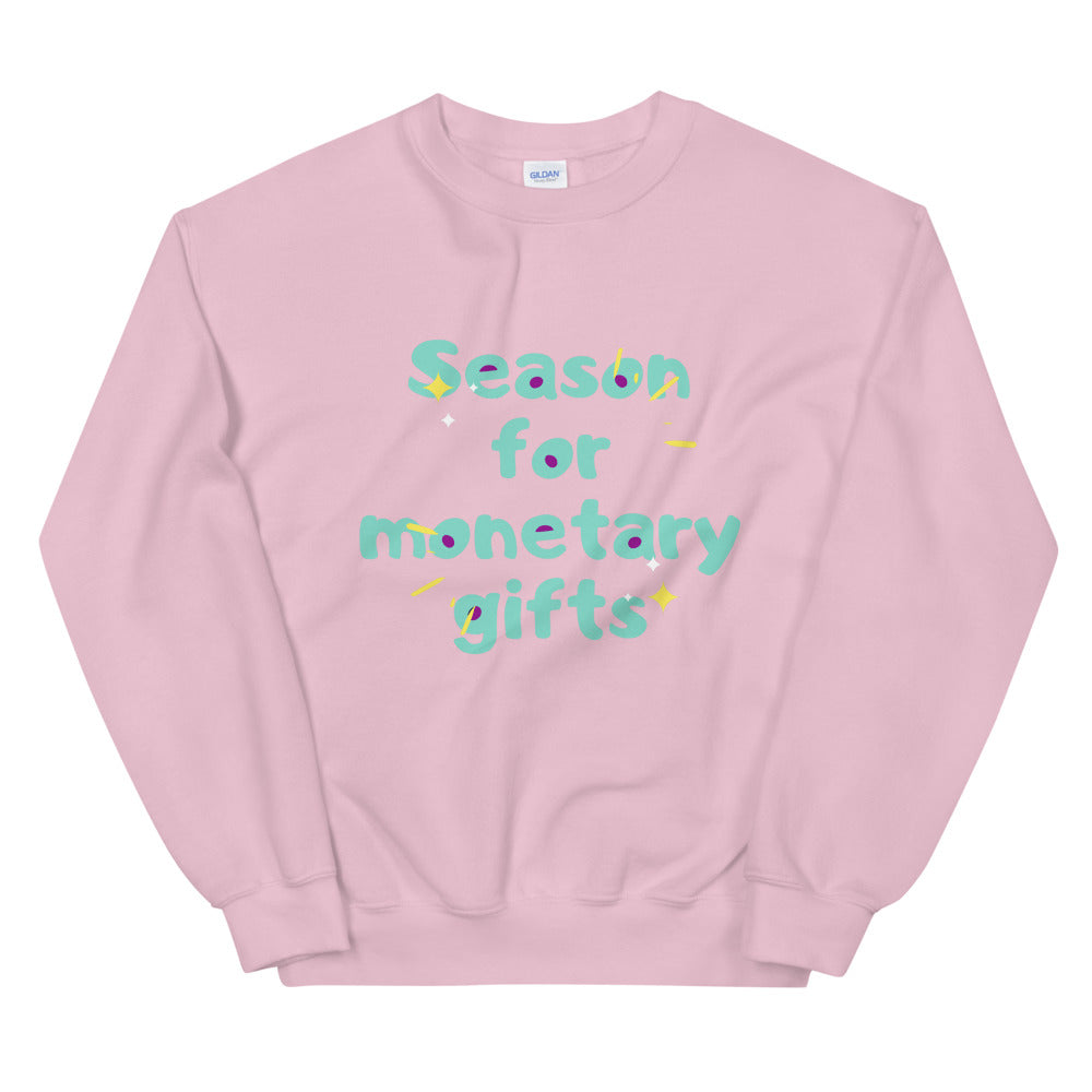 Season for Monetary Gifts Unisex Sweatshirt Cotesh