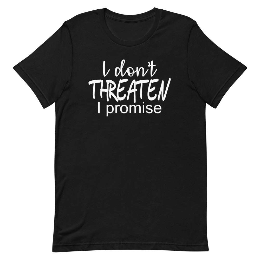 I don't threaten I promise | Short-Sleeve Unisex T-Shirt | Cotesh | Expression Teez