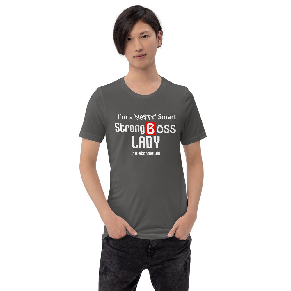 I am a Nasty Strong Boss lady Short-Sleeve Unisex T-Shirt | Expression Tees | Cotesh
