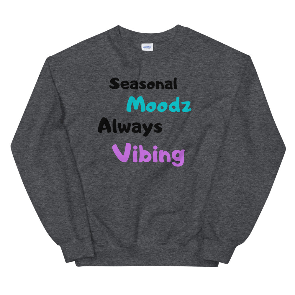 Seasonal Moods Always Vibing Unisex Sweatshirt CoTesh