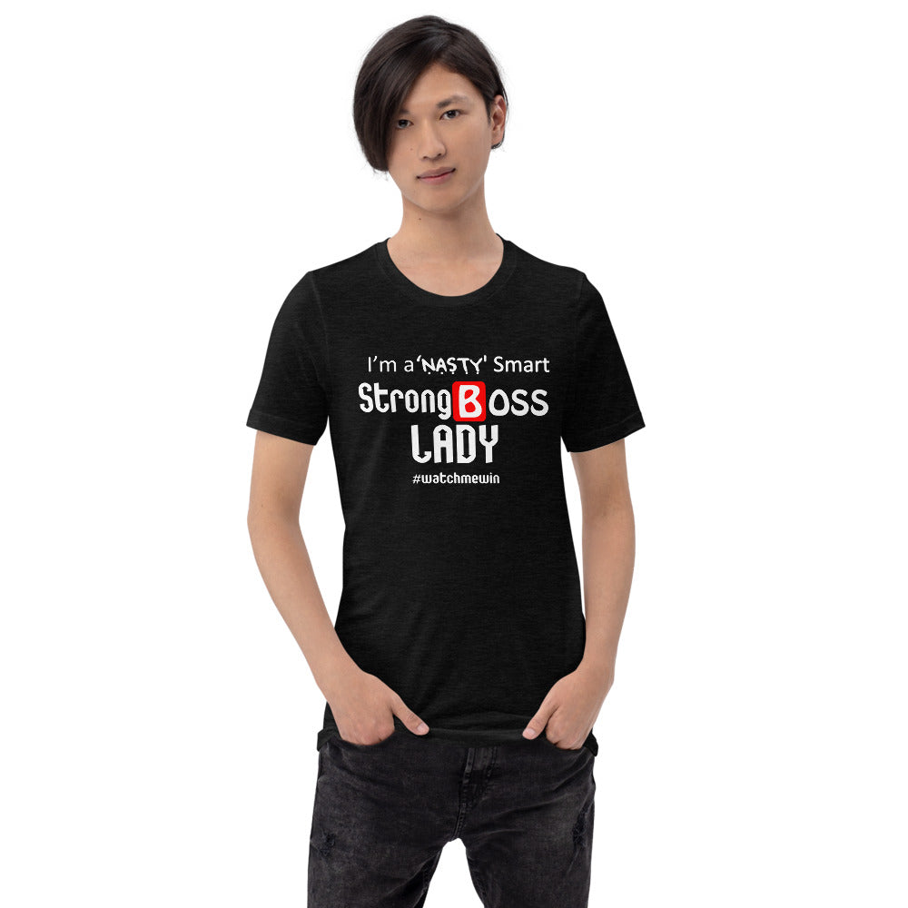 I am a Nasty Strong Boss lady Short-Sleeve Unisex T-Shirt | Expression Tees | Cotesh