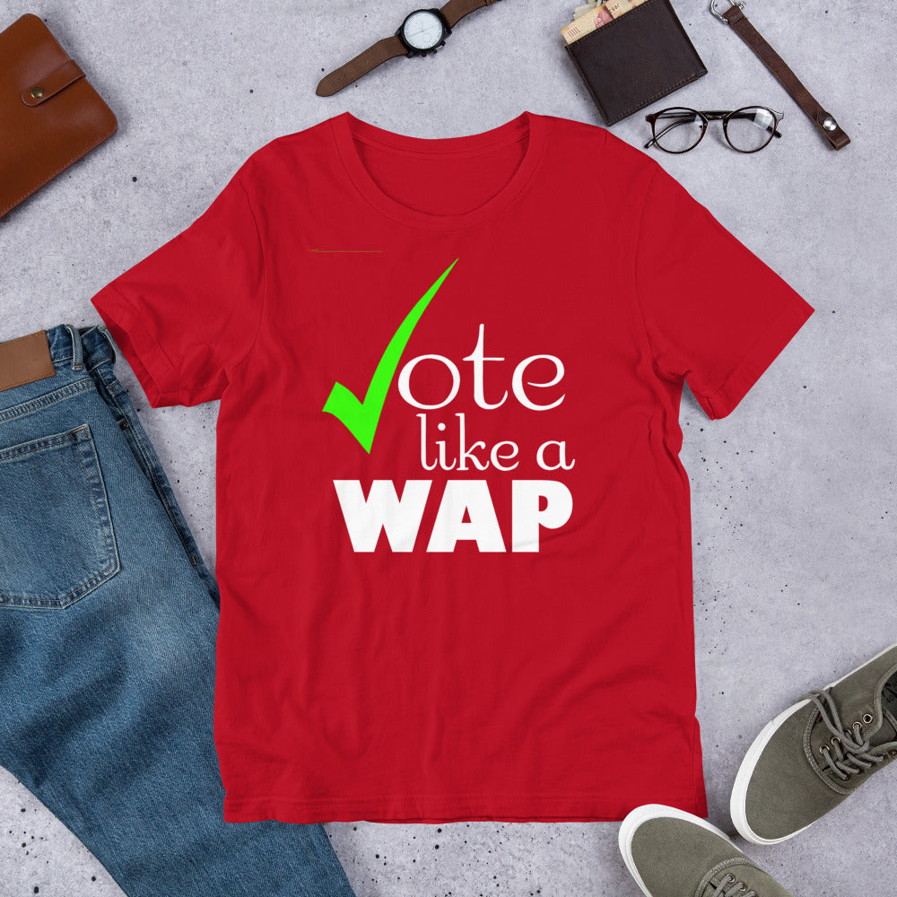 Vote Like Wap Short-Sleeve Unisex T-Shirt | Cotesh | WAPvention