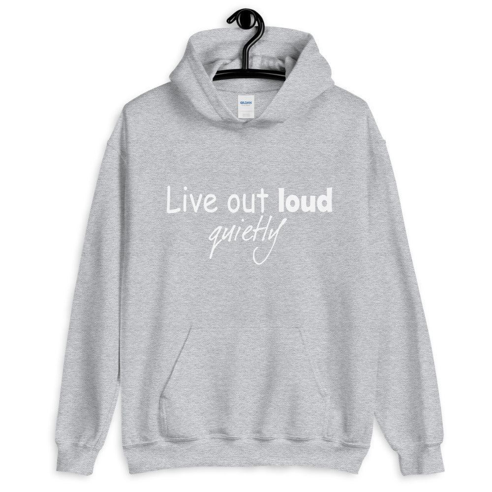 Live out quietly Unisex Hoodie | cotesh | hoodiez