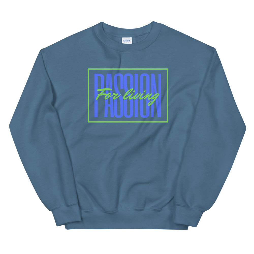 Passion for Living Unisex Sweatshirt Cotesh