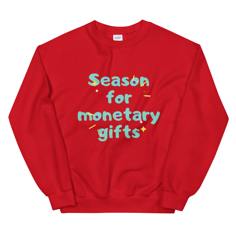 Season for Monetary Gifts Unisex Sweatshirt Cotesh