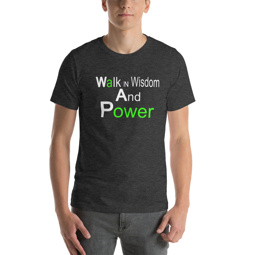 Walk in and Wisdom Power Short-Sleeve Unisex T-Shirt | Cotesh | WAPvention