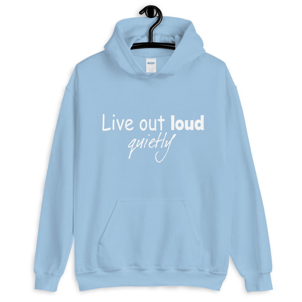 Live out quietly Unisex Hoodie | cotesh | hoodiez
