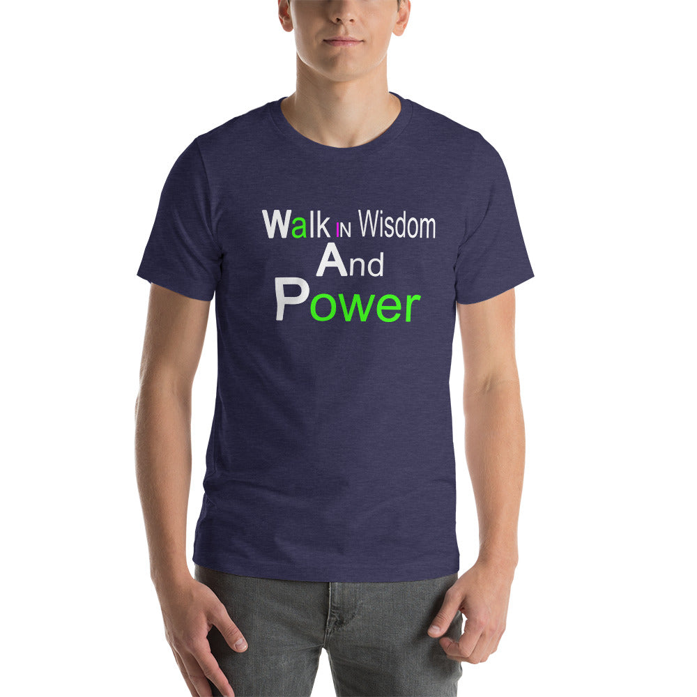 Walk in and Wisdom Power Short-Sleeve Unisex T-Shirt | Cotesh | WAPvention