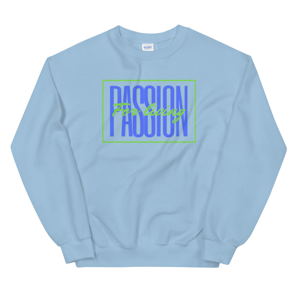 Passion for Living Unisex Sweatshirt Cotesh
