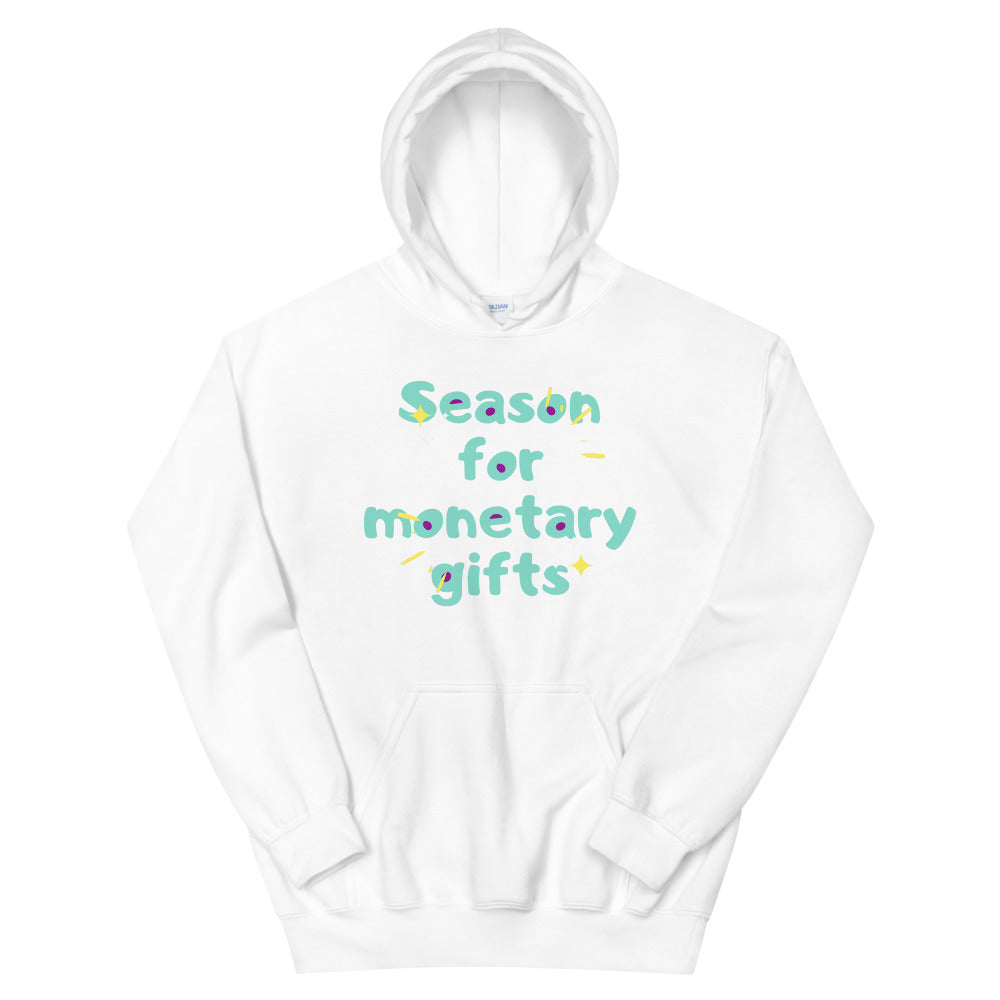 Season For Monetary Gift Unisex Hoodie Cotesh