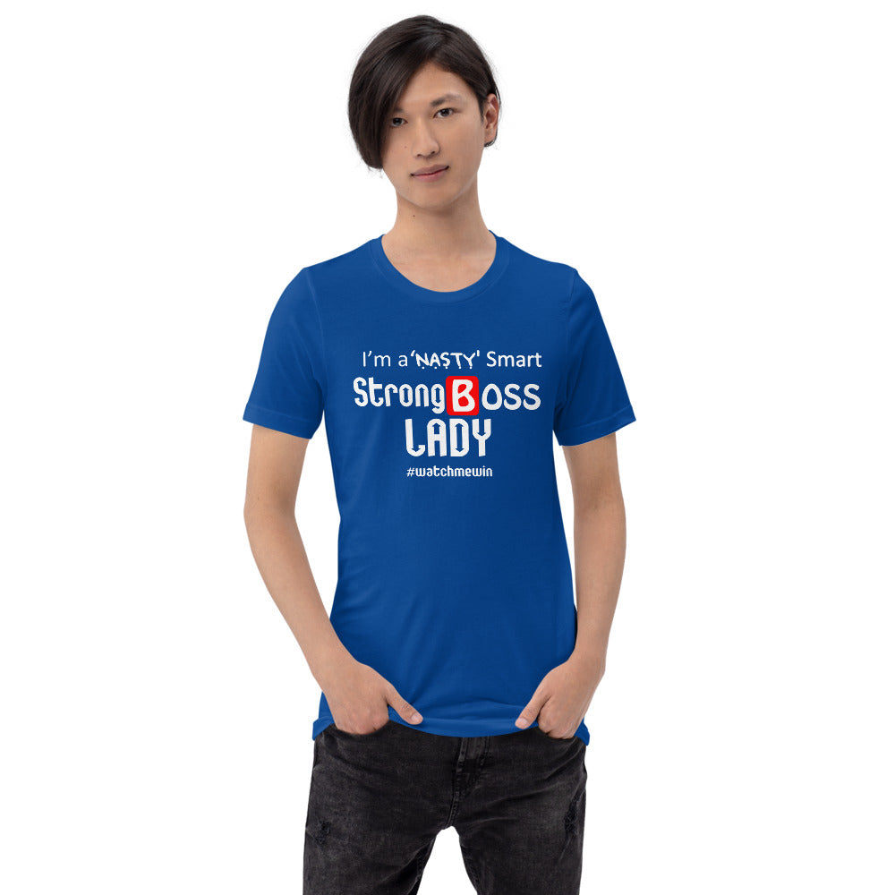I am a Nasty Strong Boss lady Short-Sleeve Unisex T-Shirt | Expression Tees | Cotesh