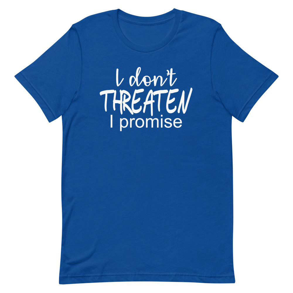 I don't threaten I promise | Short-Sleeve Unisex T-Shirt | Cotesh | Expression Teez