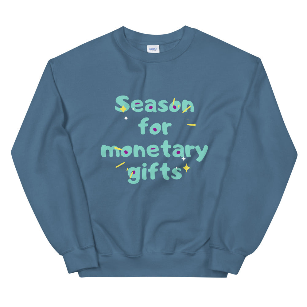 Season for Monetary Gifts Unisex Sweatshirt Cotesh