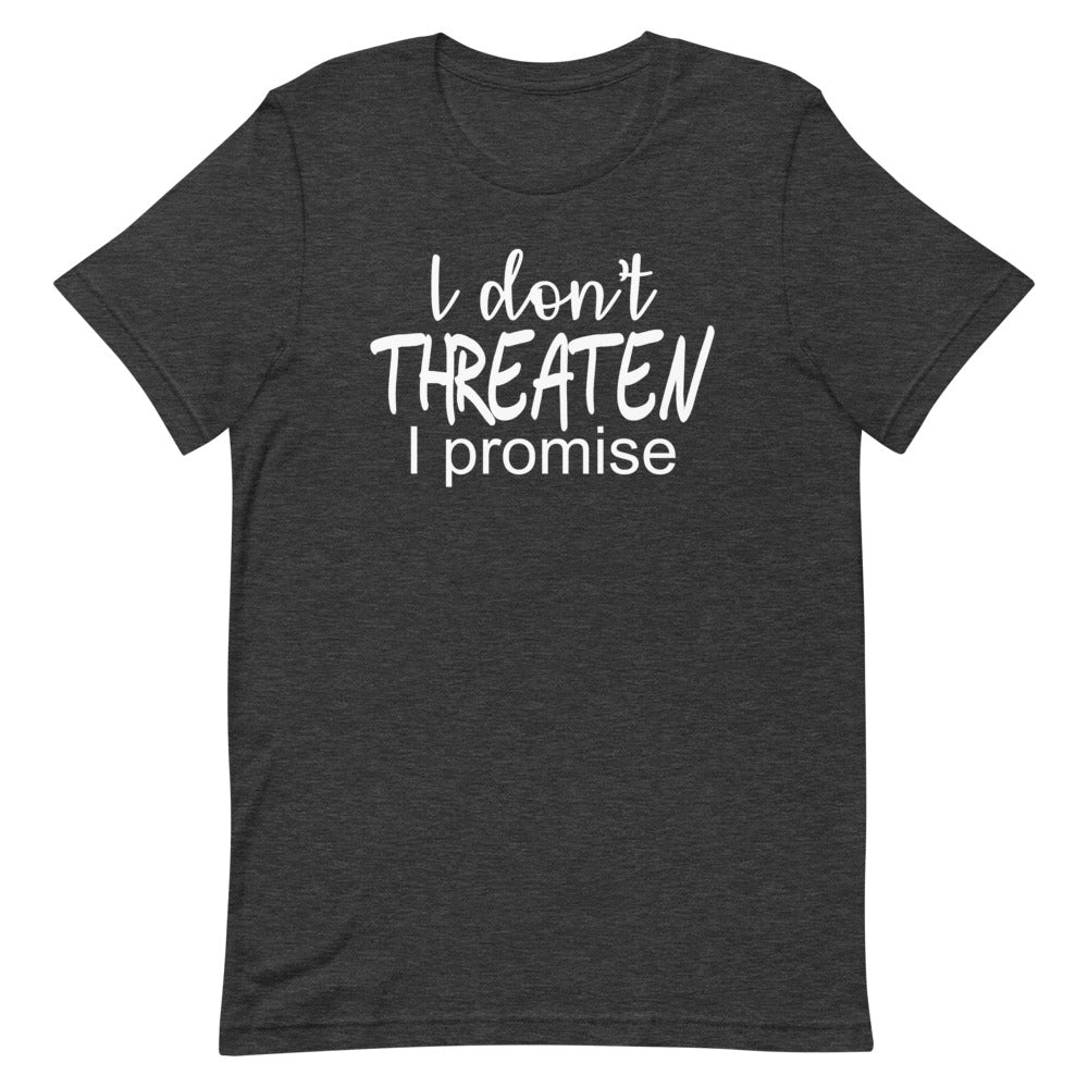 I don't threaten I promise | Short-Sleeve Unisex T-Shirt | Cotesh | Expression Teez