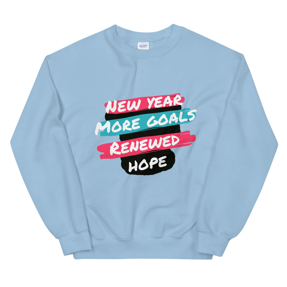New Year More Goal Renewed Hope Unisex Sweatshirt Cotesh