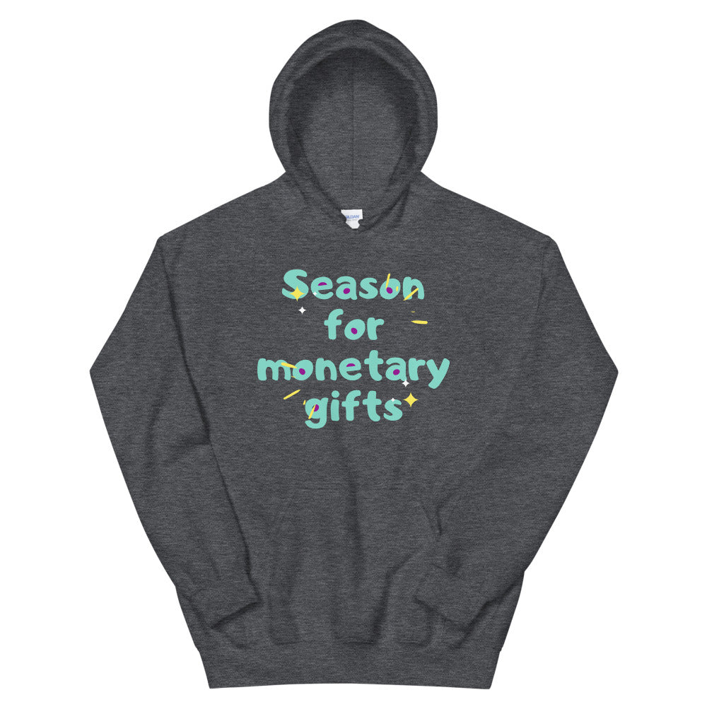 Season For Monetary Gift Unisex Hoodie Cotesh
