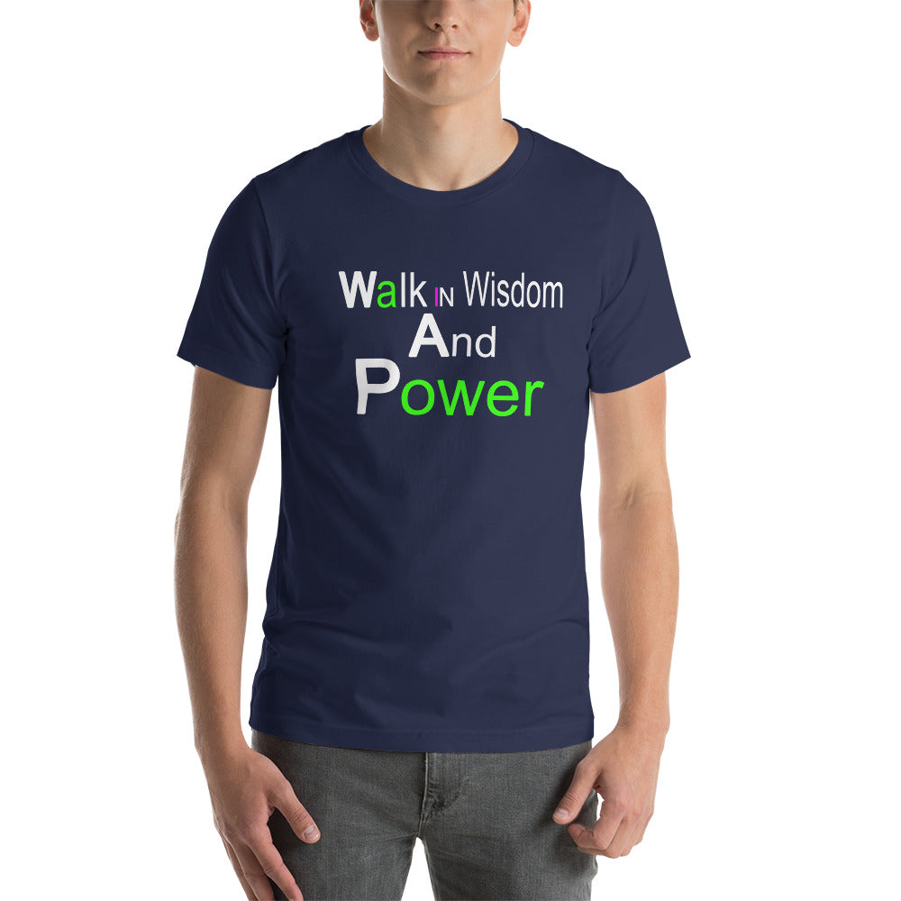 Walk in and Wisdom Power Short-Sleeve Unisex T-Shirt | Cotesh | WAPvention