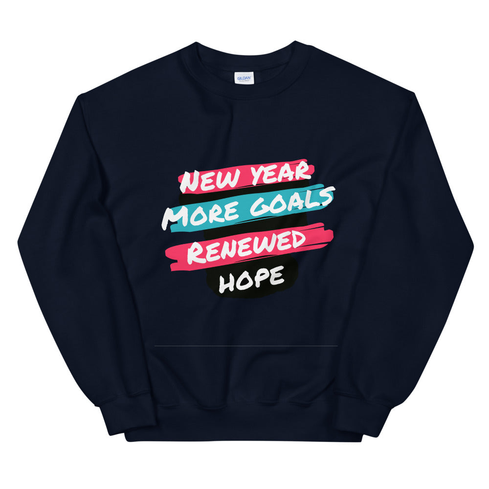 New Year More Goal Renewed Hope Unisex Sweatshirt Cotesh