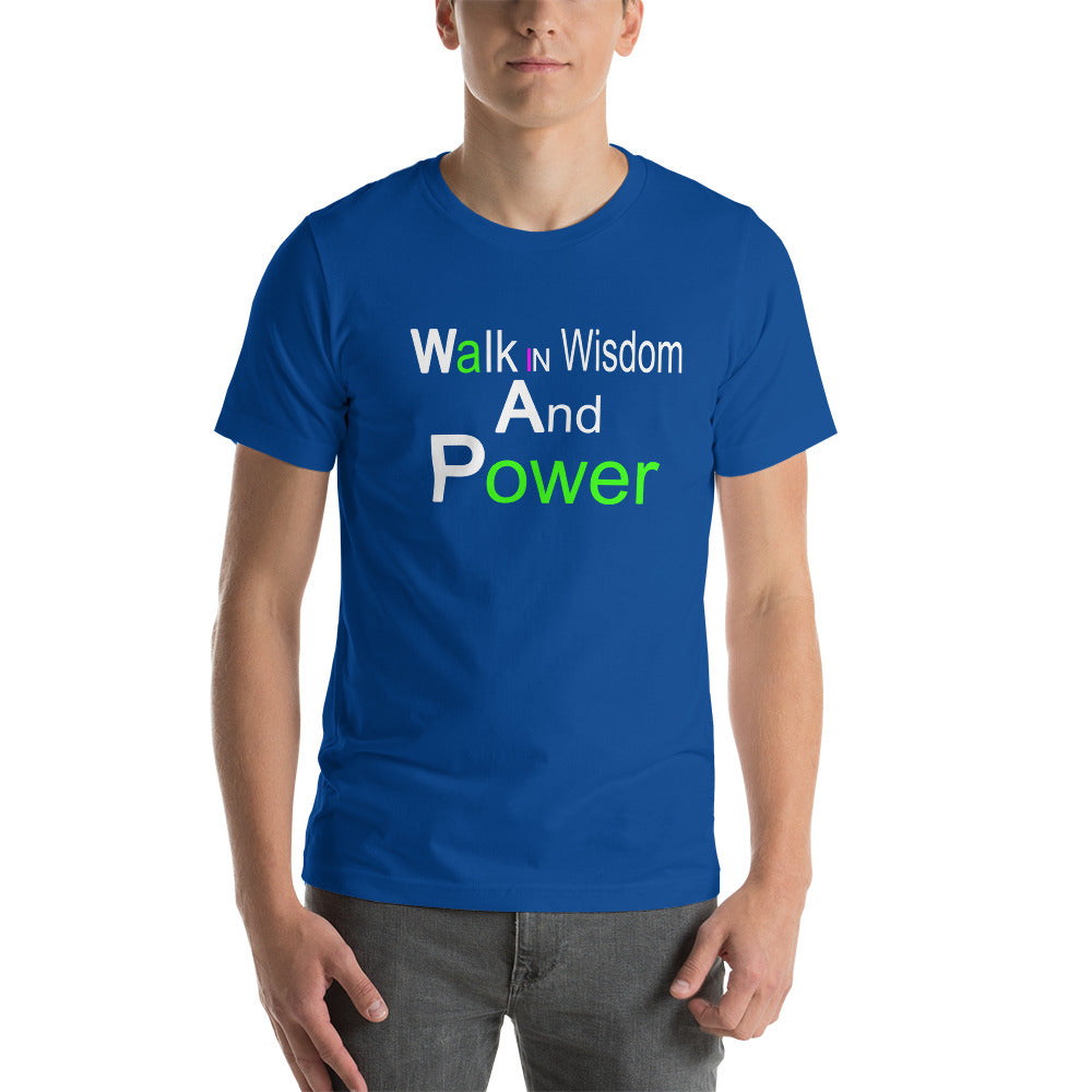 Walk in and Wisdom Power Short-Sleeve Unisex T-Shirt | Cotesh | WAPvention