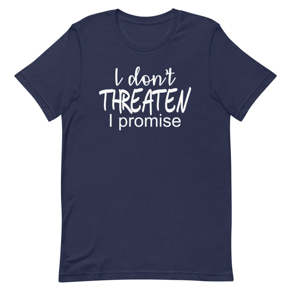 I don't threaten I promise | Short-Sleeve Unisex T-Shirt | Cotesh | Expression Teez