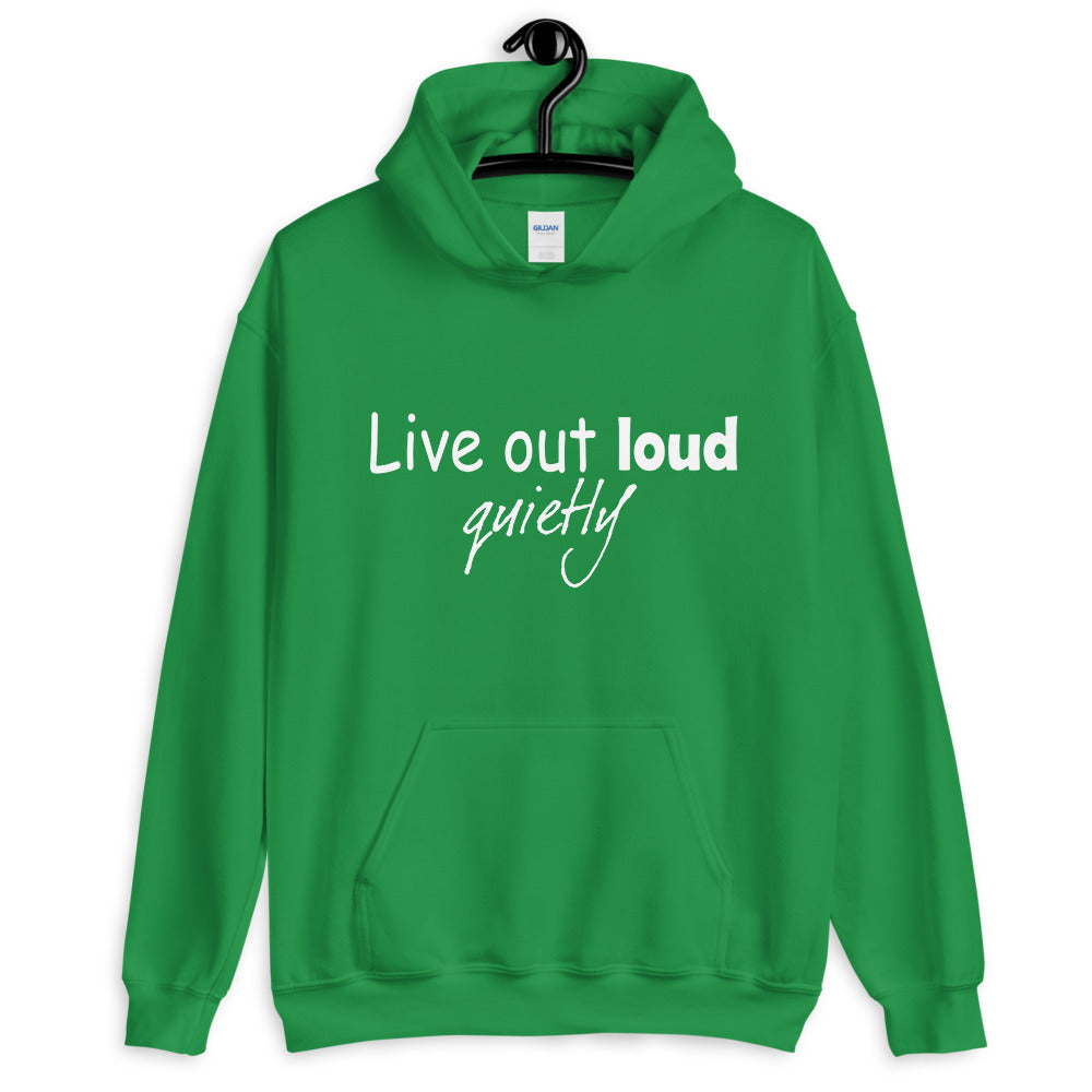Live out quietly Unisex Hoodie | cotesh | hoodiez
