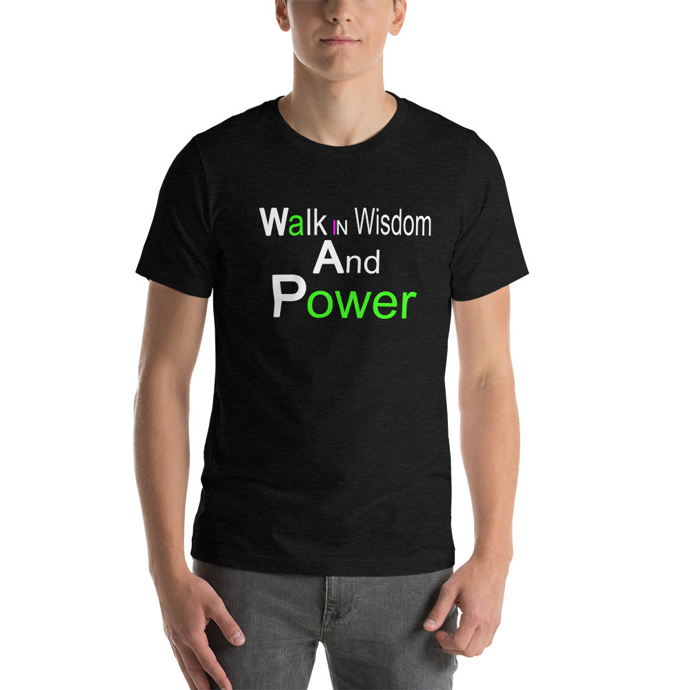 Walk in and Wisdom Power Short-Sleeve Unisex T-Shirt | Cotesh | WAPvention