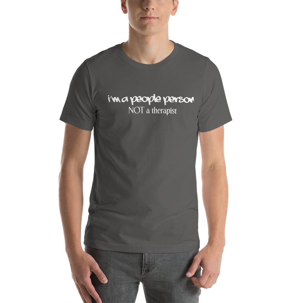 I am a people person not a therapist Short-Sleeve Unisex T-Shirt | Expression Tees | Cotesh