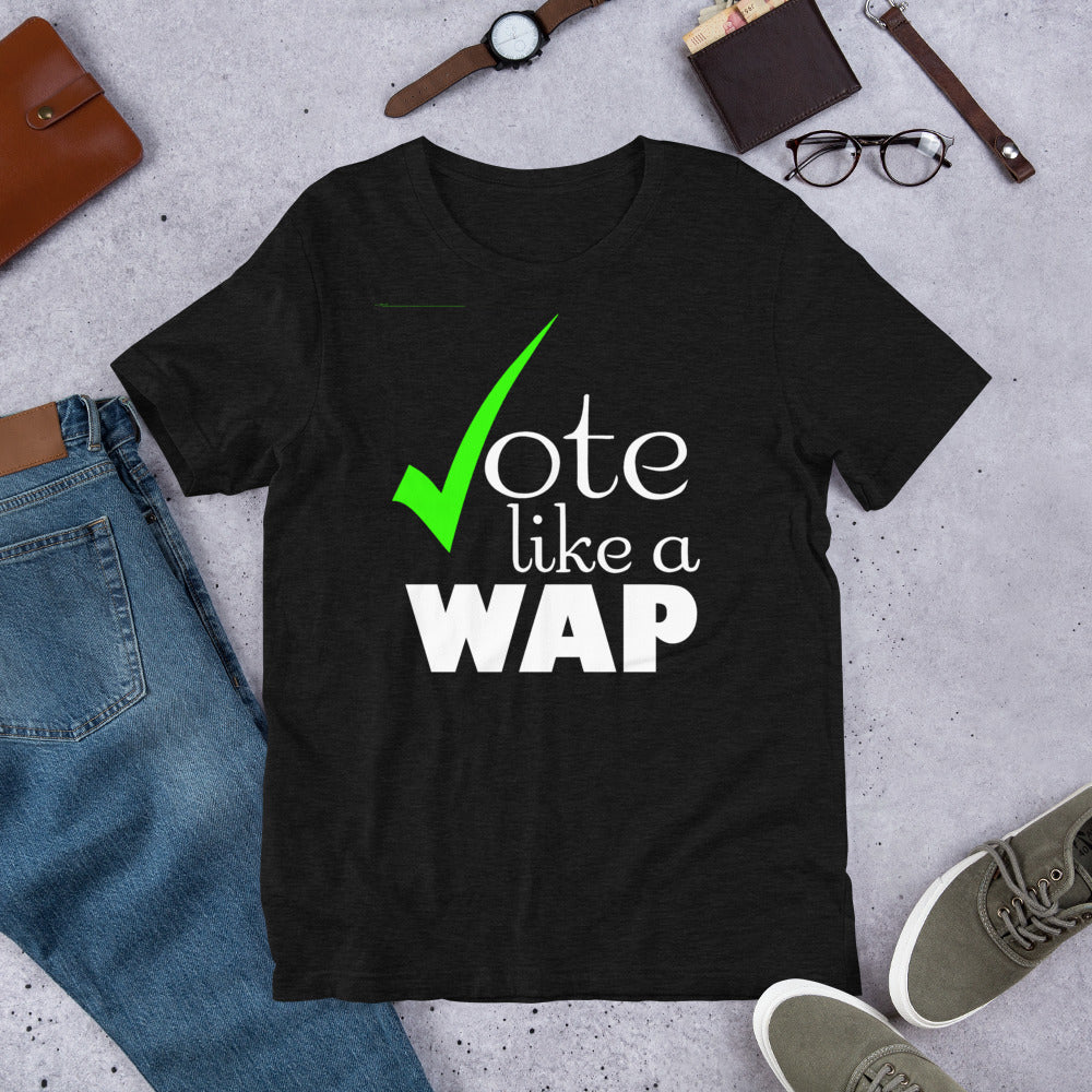 Vote Like Wap Short-Sleeve Unisex T-Shirt | Cotesh | WAPvention