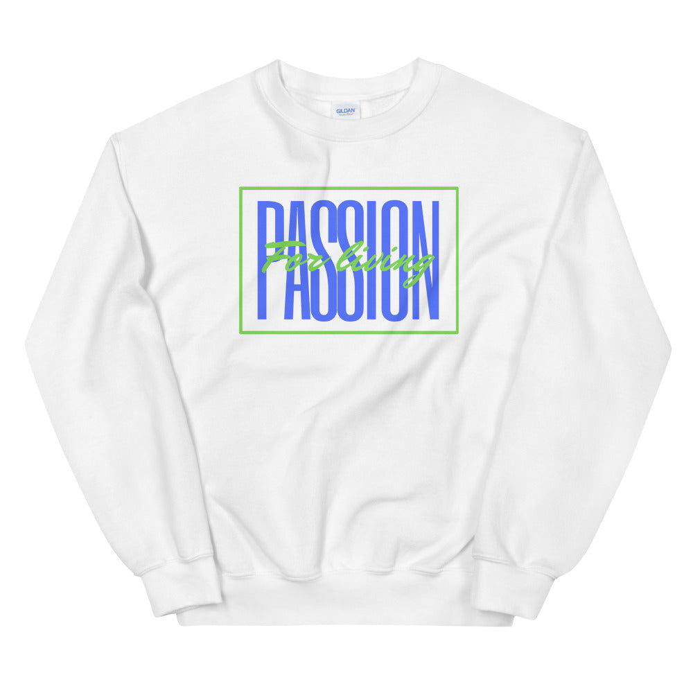 Passion for Living Unisex Sweatshirt Cotesh