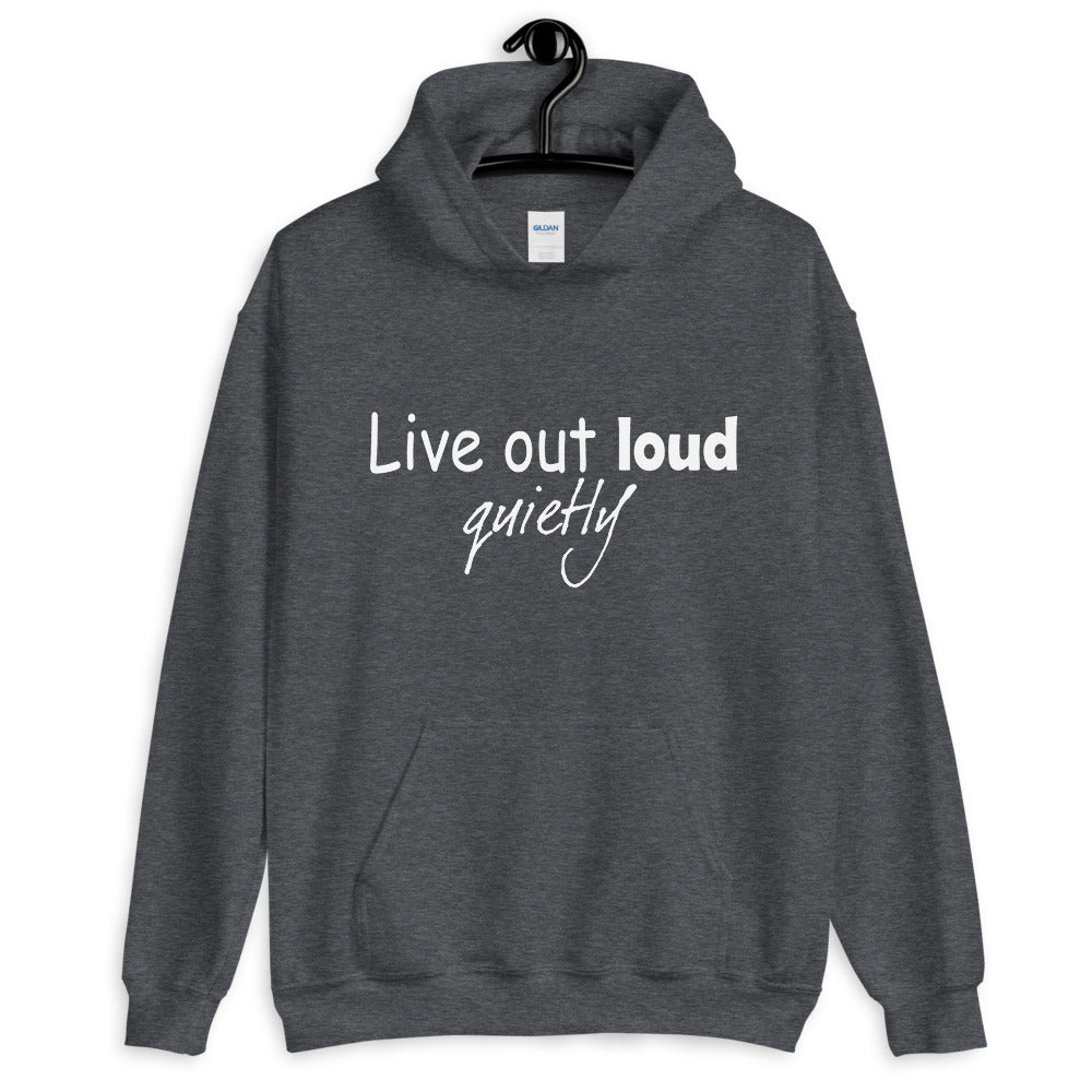 Live out quietly Unisex Hoodie | cotesh | hoodiez