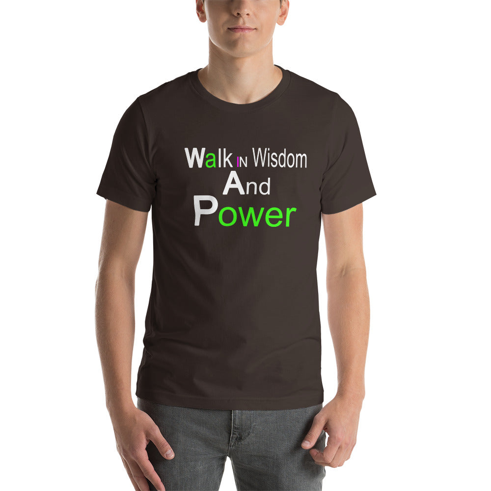Walk in and Wisdom Power Short-Sleeve Unisex T-Shirt | Cotesh | WAPvention