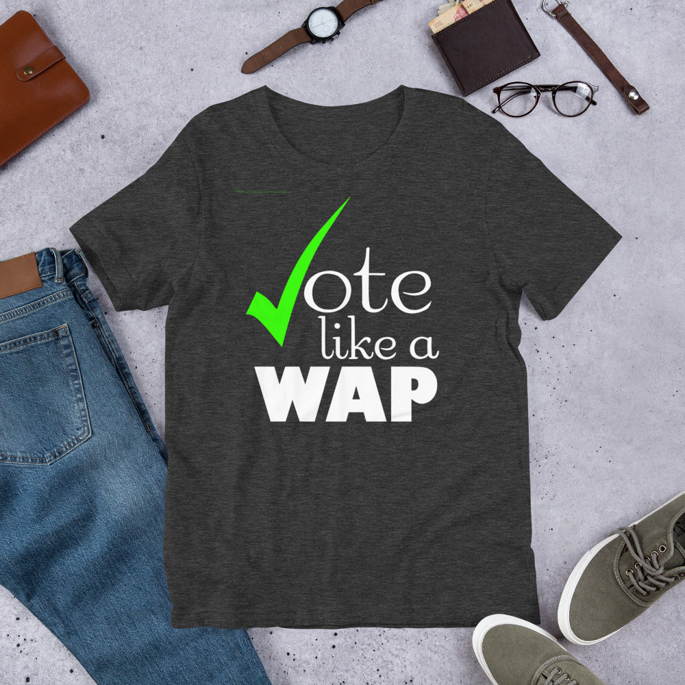 Vote Like Wap Short-Sleeve Unisex T-Shirt | Cotesh | WAPvention