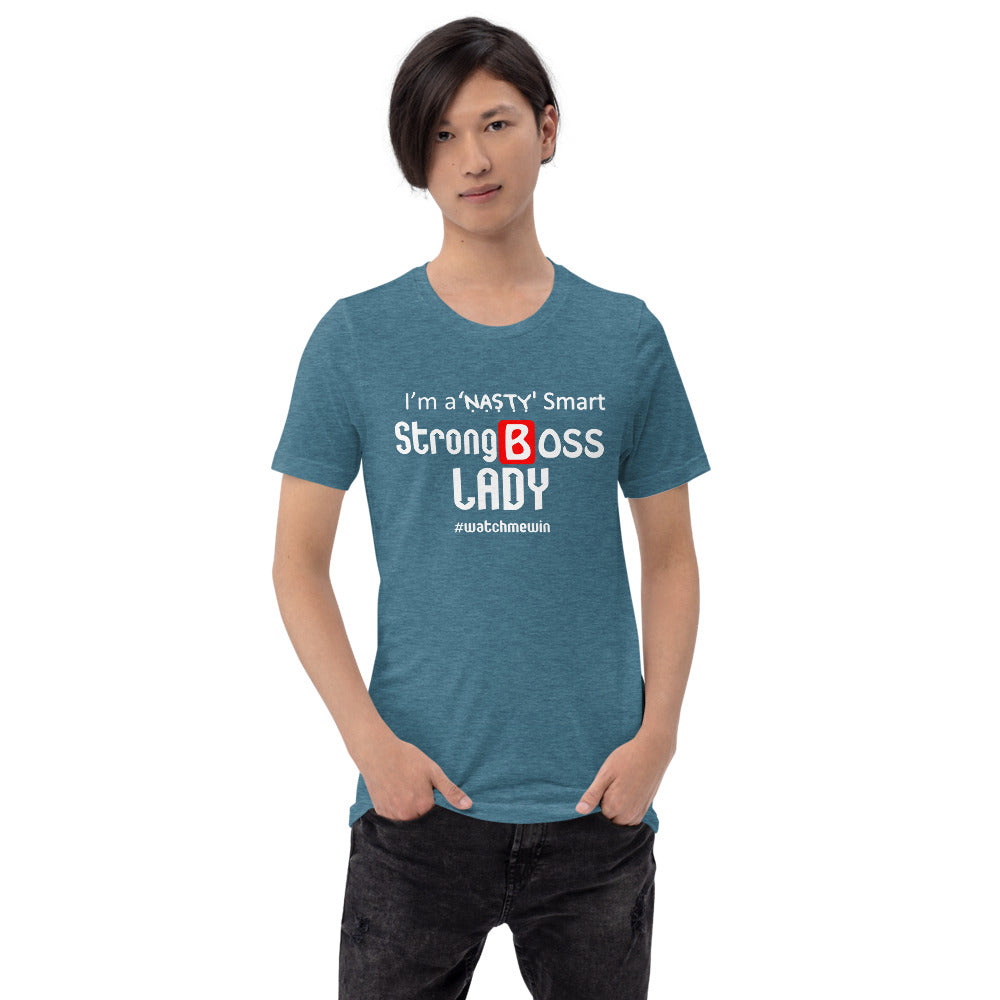 I am a Nasty Strong Boss lady Short-Sleeve Unisex T-Shirt | Expression Tees | Cotesh