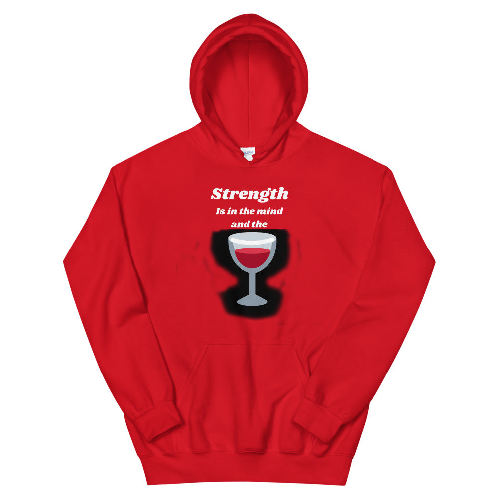 Strength is in the wine Unisex Hoodie Cotesh