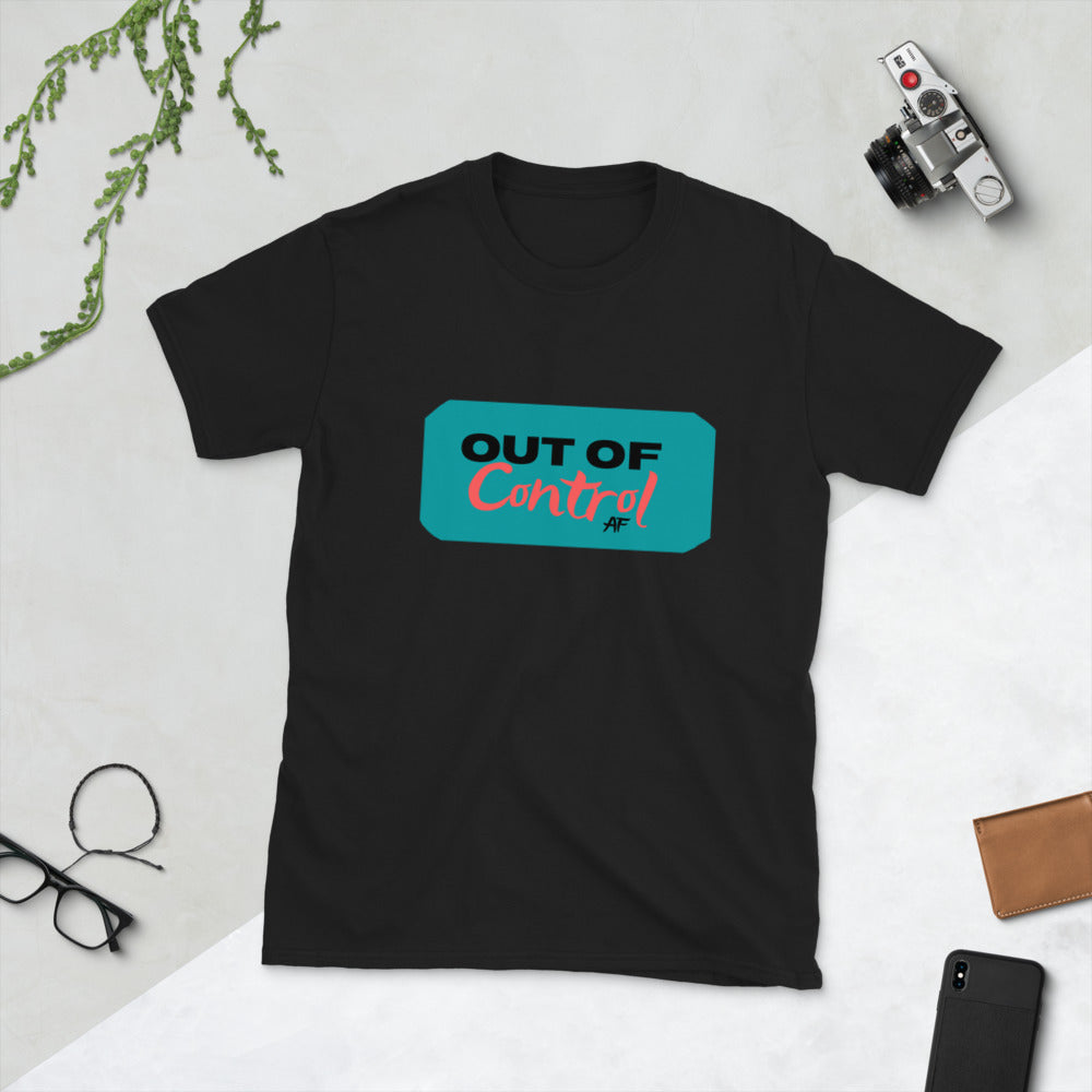 Out of Control AF 101-Short-Sleeve Unisex T-Shirt by Co-Tesh