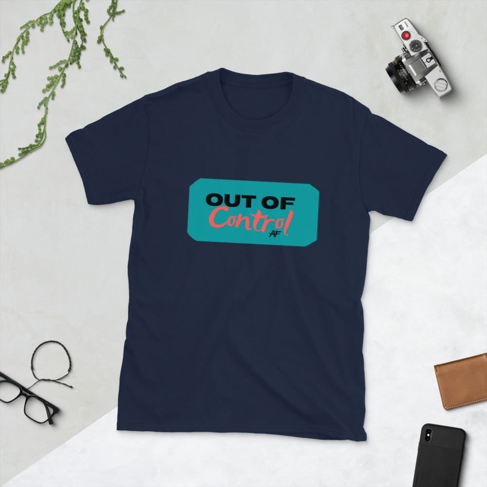 Out of Control AF 101-Short-Sleeve Unisex T-Shirt by Co-Tesh
