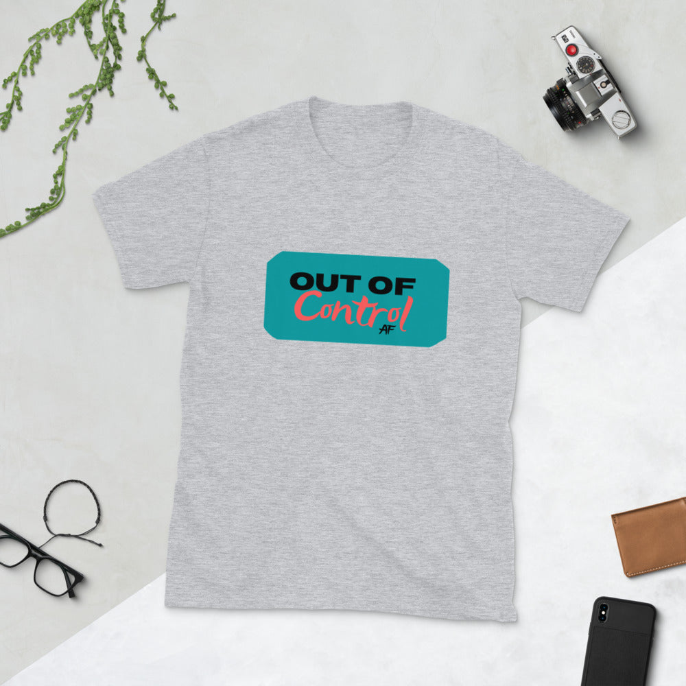 Out of Control AF 101-Short-Sleeve Unisex T-Shirt by Co-Tesh