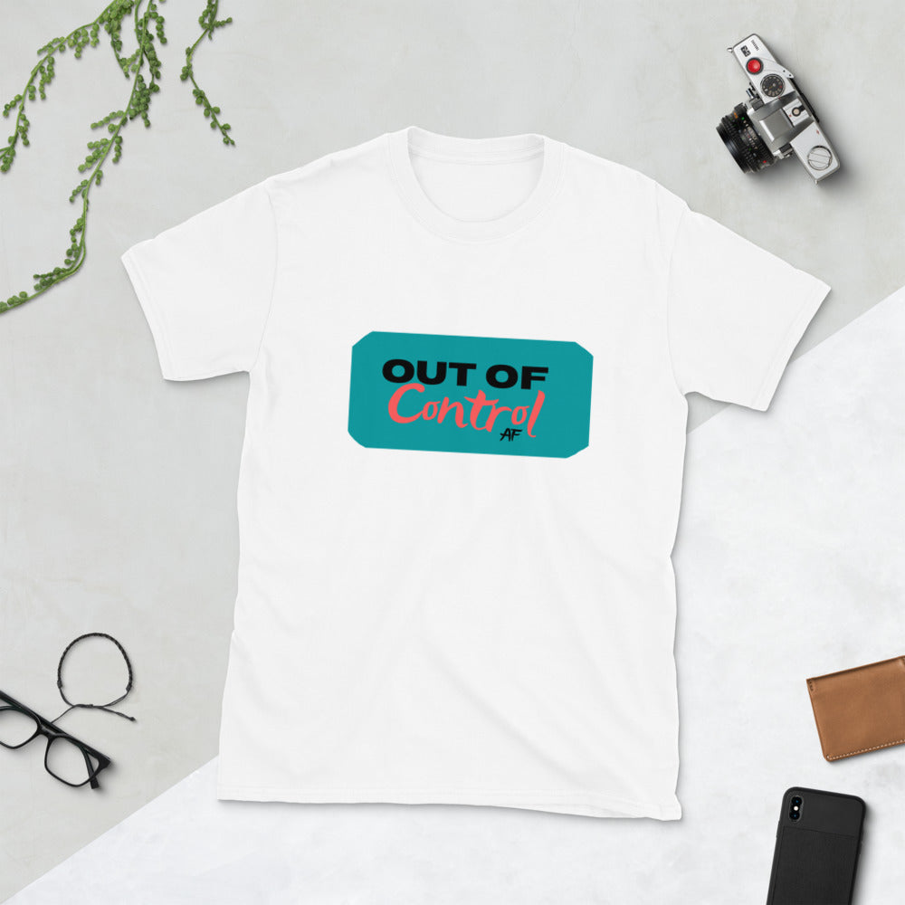 Out of Control AF 101-Short-Sleeve Unisex T-Shirt by Co-Tesh