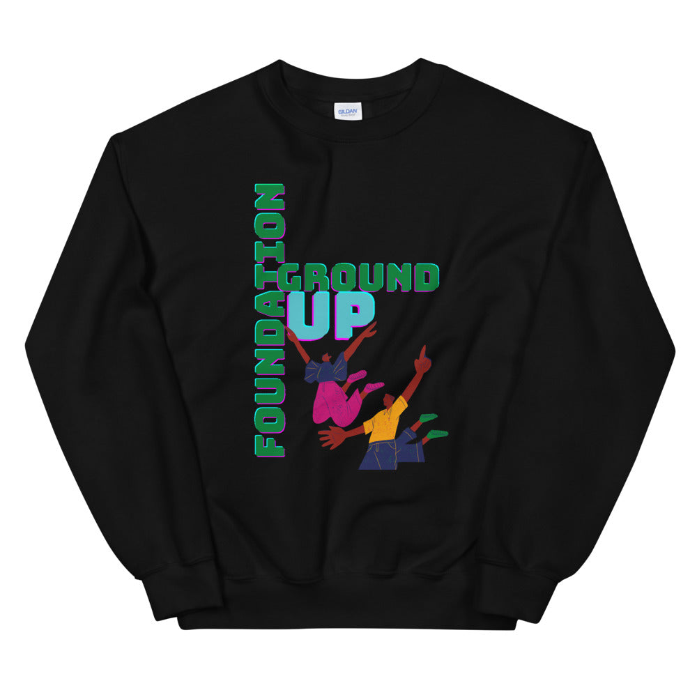 Ground up foundation Unisex Sweatshirt
