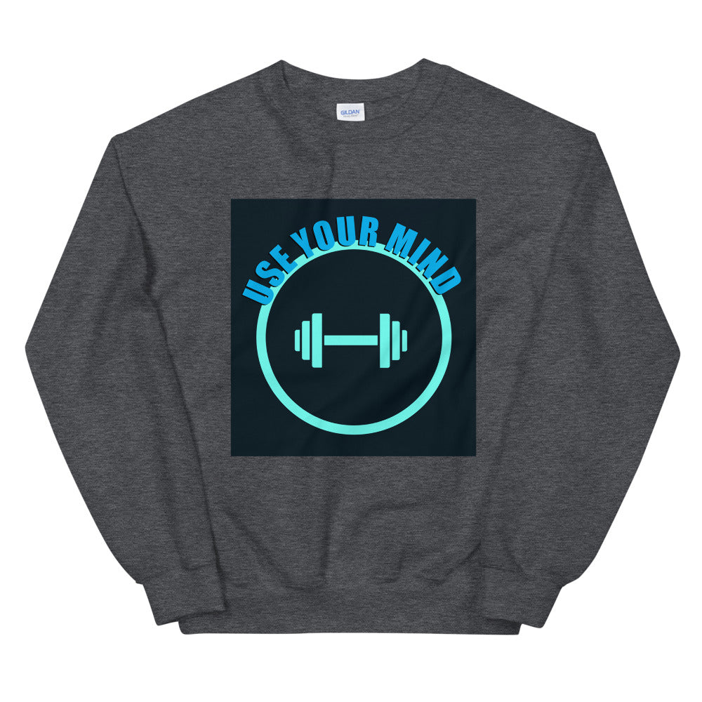 Use Your Mind-Unisex Sweatshirt by Co-Tesh