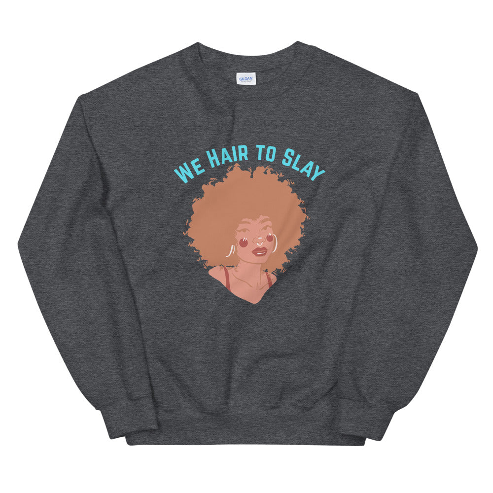 Hair to slay Unisex Sweatshirt